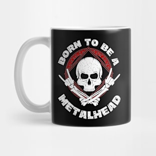 Born To Be A Metalhead Mug